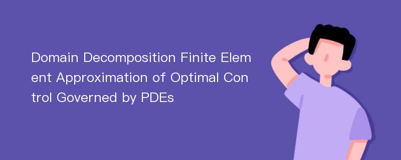 Domain Decomposition Finite Element Approximation of Optimal Control Governed by PDEs