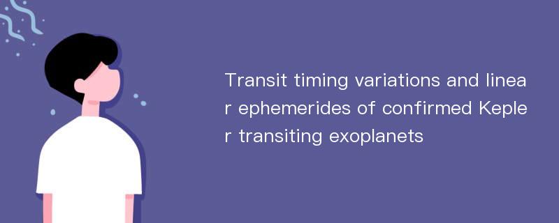 Transit timing variations and linear ephemerides of confirmed Kepler transiting exoplanets