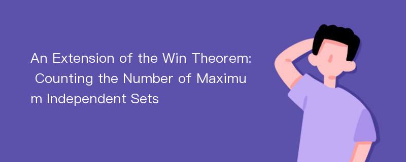 An Extension of the Win Theorem: Counting the Number of Maximum Independent Sets