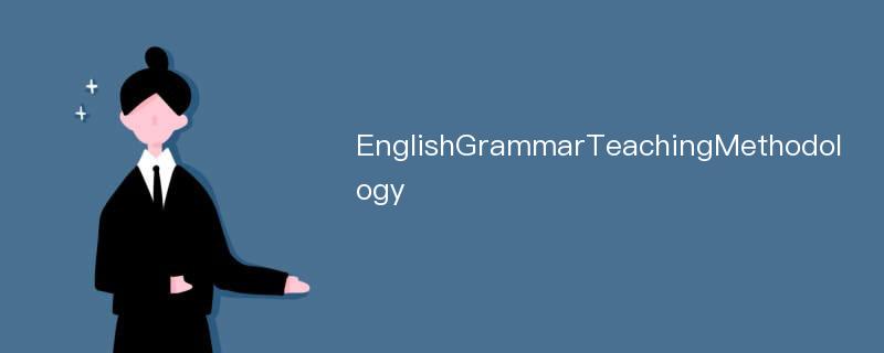 EnglishGrammarTeachingMethodology