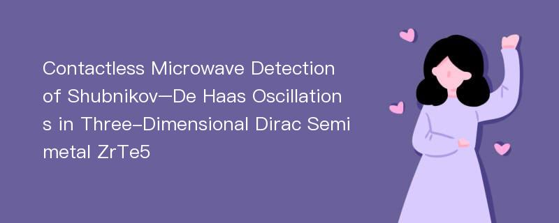 Contactless Microwave Detection of Shubnikov–De Haas Oscillations in Three-Dimensional Dirac Semimetal ZrTe5