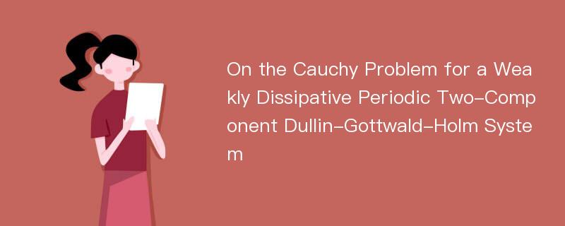 On the Cauchy Problem for a Weakly Dissipative Periodic Two-Component Dullin-Gottwald-Holm System