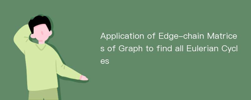 Application of Edge-chain Matrices of Graph to find all Eulerian Cycles